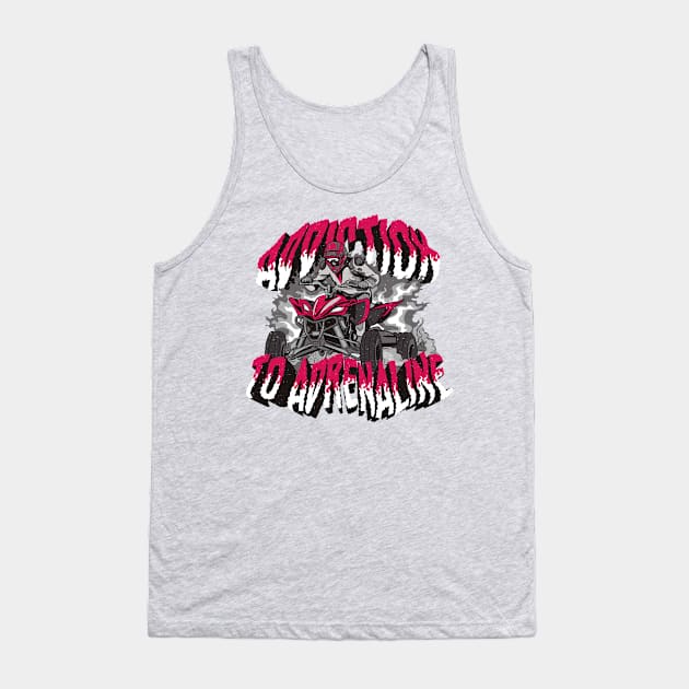 Quadricycle Thrill: Addicted to Adrenaline! Tank Top by Life2LiveDesign